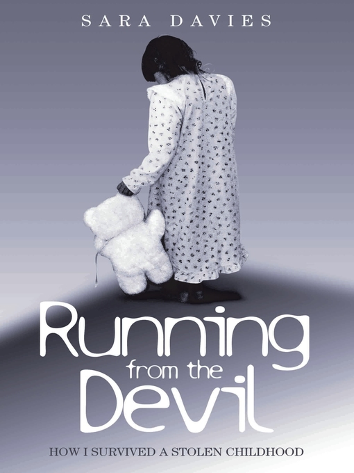 Title details for Running From the Devil--How I Survived a Stolen Childhood by Sara Davies - Available